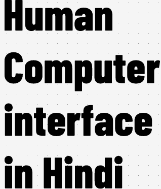 Human computer interface in Hindi